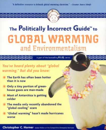 Bestsellers (2007) - The Politically Incorrect Guide to Global Warming (and Environmentalism) by Chri