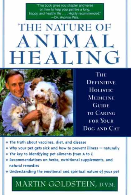 Bestsellers (2007) - The Nature of Animal Healing : The Definitive Holistic Medicine Guide to Caring