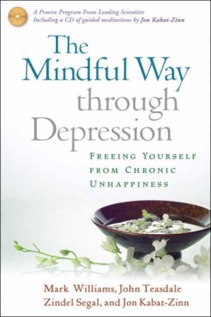 Bestsellers (2007) - The Mindful Way through Depression: Freeing Yourself from Chronic Unhappiness (p