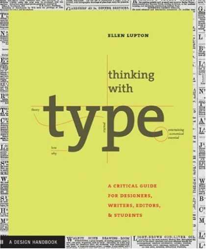 Bestsellers (2007) - Thinking with Type: A Critical Guide for Designers, Writers, Editors, & Students