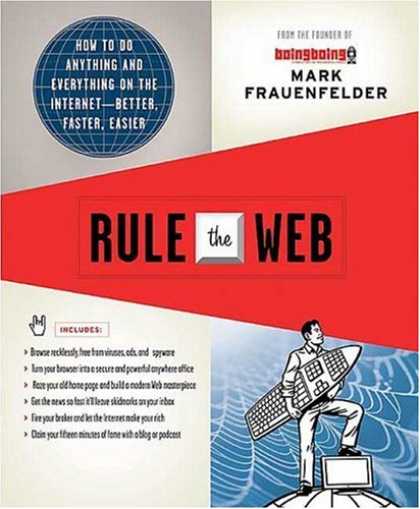 Bestsellers (2007) - Rule the Web: How to Do Anything and Everything on the Internet---Better, Faster