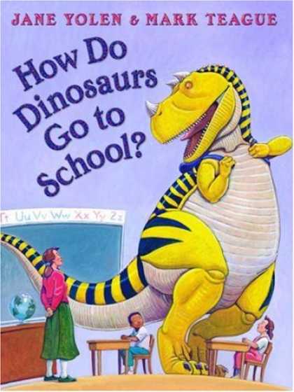 Bestsellers (2007) - How Do Dinosaurs Go To School? (How Do Dinosaurs...) by Jane Yolen