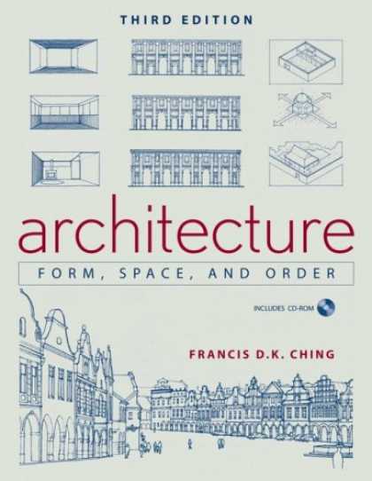 Bestsellers (2007) - Architecture: Form, Space, & Order by Francis D. K. Ching