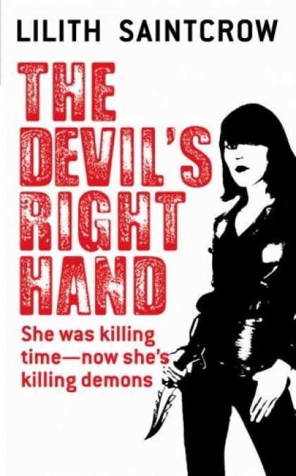 Bestsellers (2007) - The Devil's Right Hand (Dante Valentine, Book 3) by Lilith Saintcrow