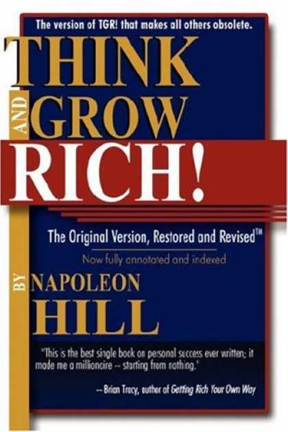 Bestsellers (2007) - Think and Grow Rich!: The Original Version, Restored and Revised by Napoleon Hil