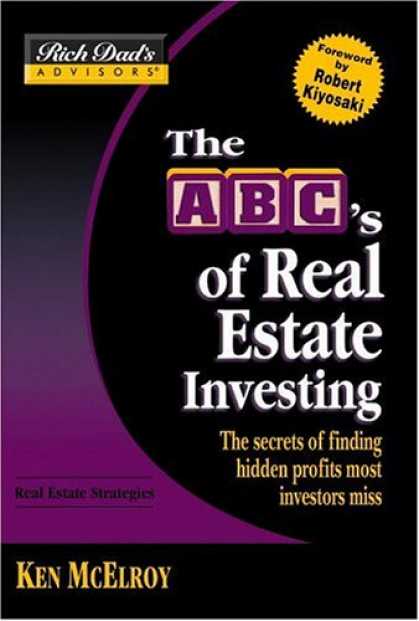 Bestsellers (2007) - Rich Dad's AdvisorsÂ®: The ABC's of Real Estate Investing: The Secrets of Find