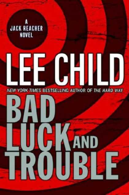 Bestsellers (2007) - Bad Luck and Trouble by Lee Child