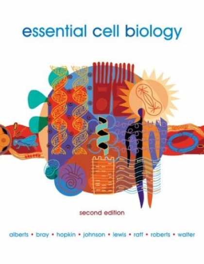 Bestsellers (2007) - Essential Cell Biology, Second Edition by Bruce Alberts
