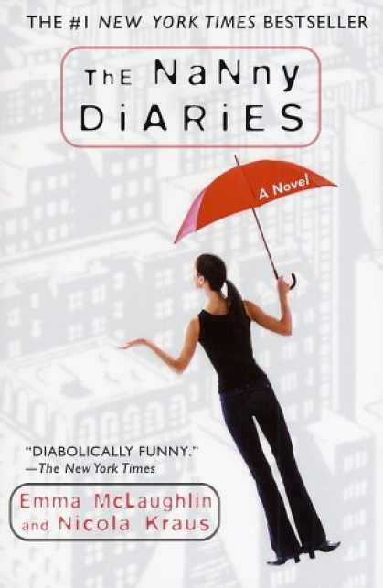 Bestsellers (2007) - The Nanny Diaries: A Novel by Emma Mclaughlin