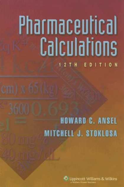 Bestsellers (2007) - Pharmaceutical Calculations by Howard C Ansel