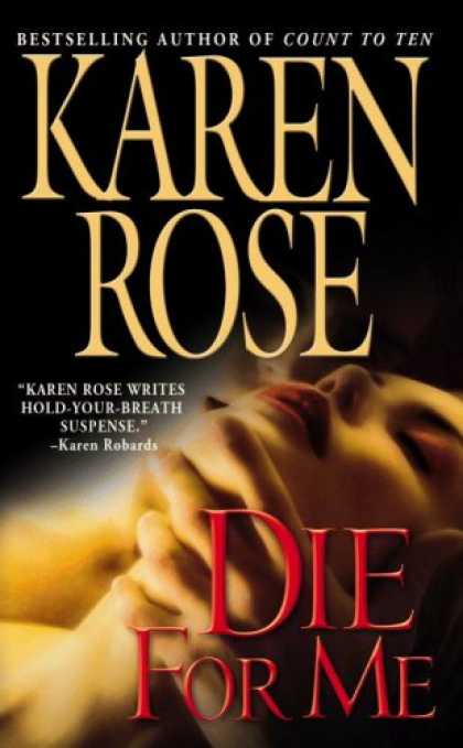 Bestsellers (2007) - Die for Me by Karen Rose