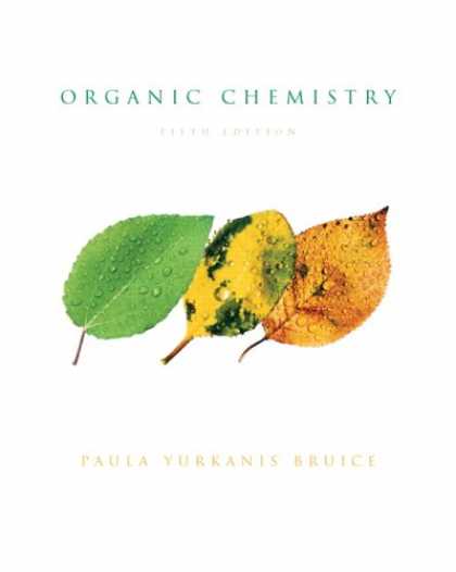 Bestsellers (2007) - Organic Chemistry (5th Edition) by Paula Y. Bruice