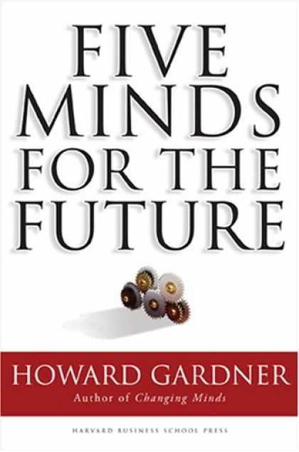 Bestsellers (2007) - Five Minds for the Future by Howard Gardner