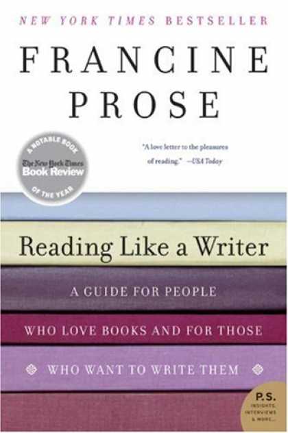 Bestsellers (2007) - Reading Like a Writer: A Guide for People Who Love Books and for Those Who Want
