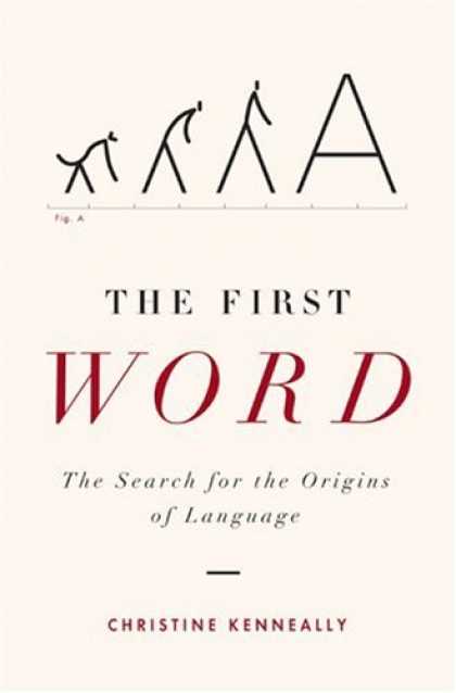 Bestsellers (2007) - The First Word: The Search for the Origins of Language by Christine Kenneally