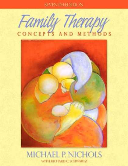 Bestsellers (2007) - Family Therapy: Concepts and Methods (7th Edition) by Michael P Nichols