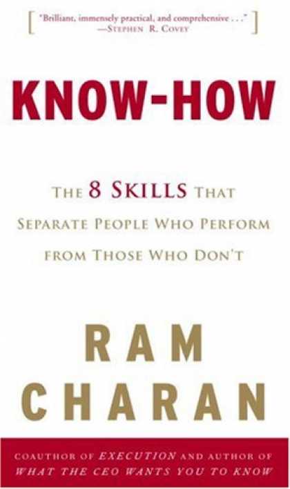 Bestsellers (2007) - Know-How: The 8 Skills That Separate People Who Perform from Those Who Don't by