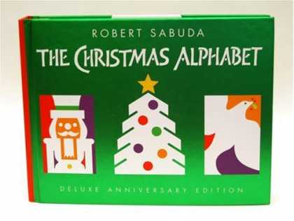 Bestsellers (2007) - Christmas Alphabet Deluxe Anniversary Edition by Robert Clarke Sabuda