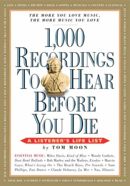 Bestsellers (2008) - 1,000 Recordings to Hear Before You Die (1,000 Before You Die) by Tom Moon