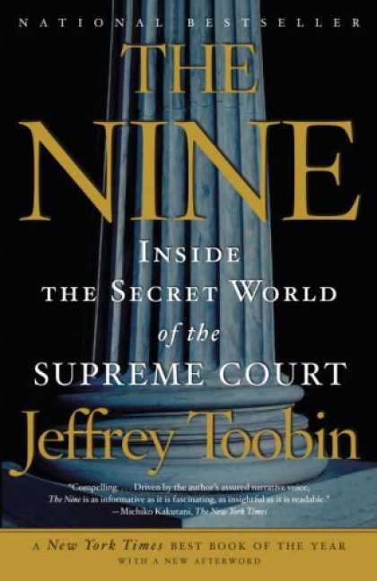 Bestsellers (2008) - The Nine: Inside the Secret World of the Supreme Court by Jeffrey Toobin