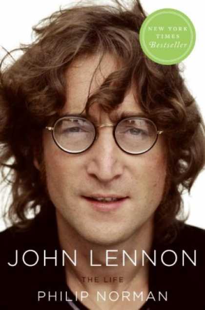 Bestsellers (2008) - John Lennon: The Life by Philip Norman