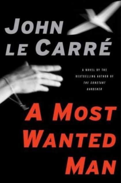 Bestsellers (2008) - A Most Wanted Man by John le Carre