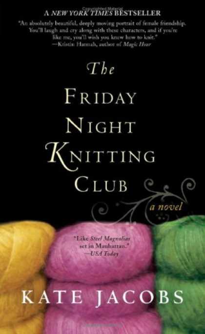 Bestsellers (2008) - The Friday Night Knitting Club by Kate Jacobs