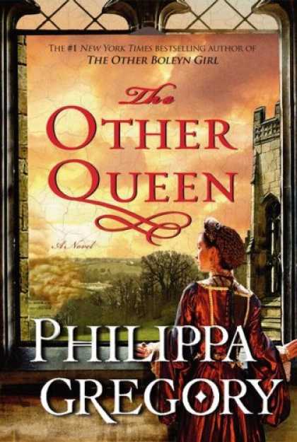 Bestsellers (2008) - The Other Queen: A Novel by Philippa Gregory