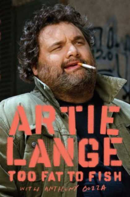 Bestsellers (2008) - Too Fat to Fish by Artie Lange