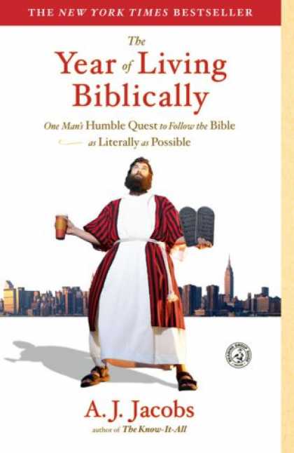 Bestsellers (2008) - The Year of Living Biblically: One Man's Humble Quest to Follow the Bible as Lit