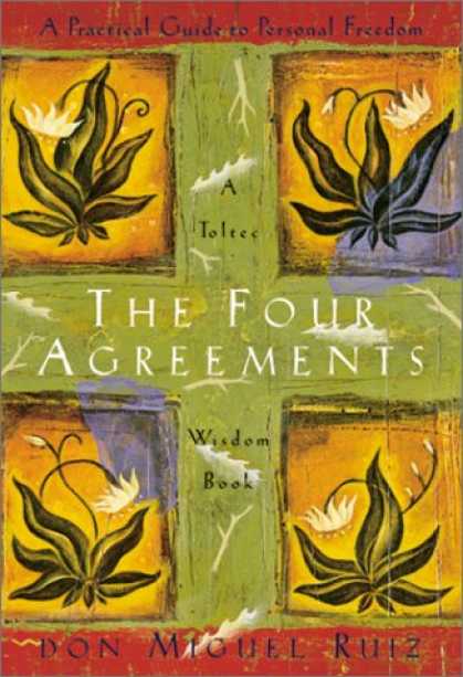 Bestsellers (2008) - The Four Agreements: A Practical Guide to Personal Freedom, A Toltec Wisdom Book