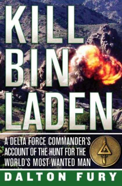 Bestsellers (2008) - Kill Bin Laden: A Delta Force Commander's Account of the Hunt for the World's Mo