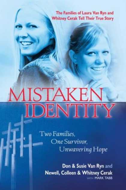 Bestsellers (2008) - Mistaken Identity: Two Families, One Survivor, Unwavering Hope by Don & Susie Va