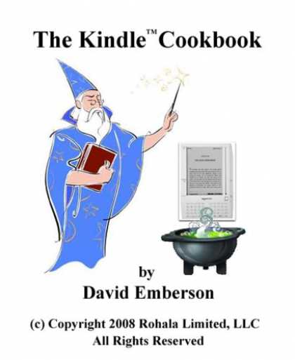 Bestsellers (2008) - The Kindle Cookbook: How To Do Everything the Manual Doesn't Tell You by David E