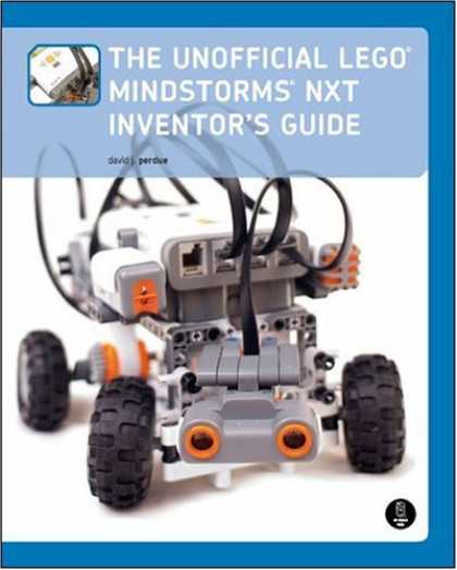 Bestsellers (2008) - The Unofficial LEGO MINDSTORMS NXT Inventor's Guide by David J. Perdue