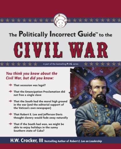 Bestsellers (2008) - The Politically Incorrect Guide to the Civil War (Politically Incorrect Guides)