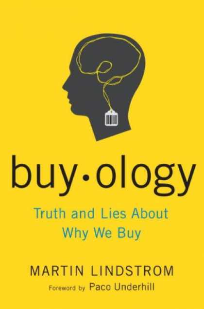 Bestsellers (2008) - Buyology: Truth and Lies About Why We Buy by Martin Lindstrom
