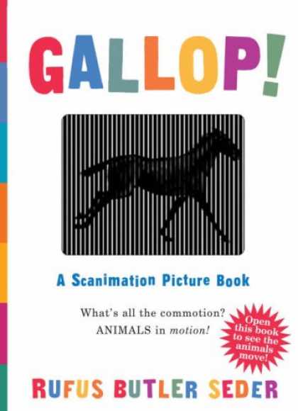 Bestsellers (2008) - Gallop!: A Scanimation Picture Book (Scanimation Books) by Rufus Butler Seder