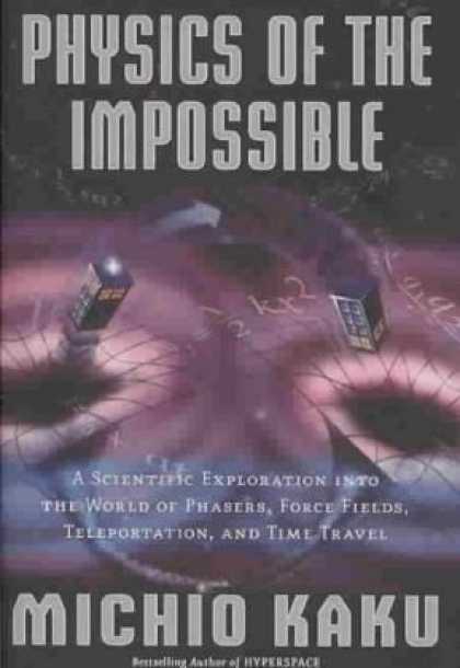 Bestsellers (2008) - Physics of the Impossible: A Scientific Exploration into the World of Phasers, F