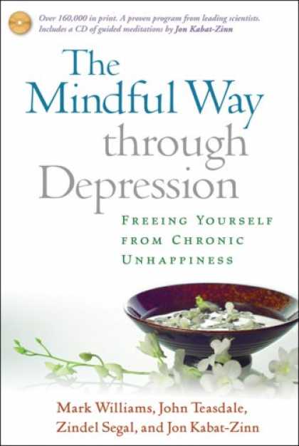 Bestsellers (2008) - The Mindful Way through Depression: Freeing Yourself from Chronic Unhappiness b