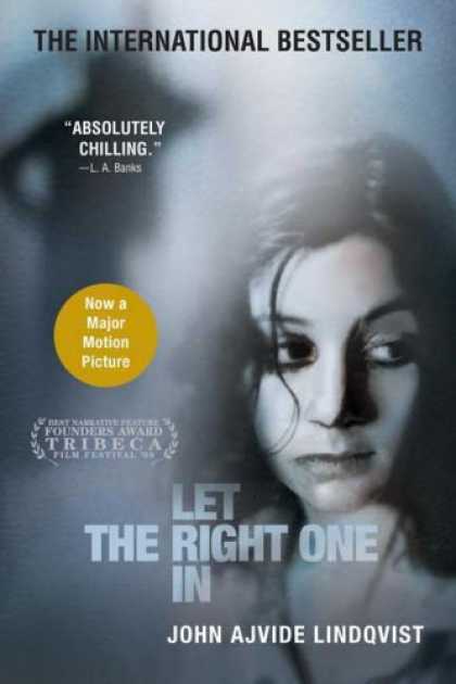 Bestsellers (2008) - Let the Right One In: A Novel by John Ajvide Lindqvist