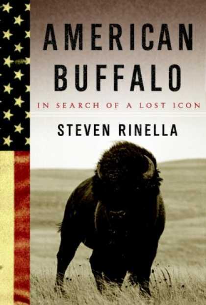 Bestsellers (2008) - American Buffalo: In Search of a Lost Icon by Steven Rinella