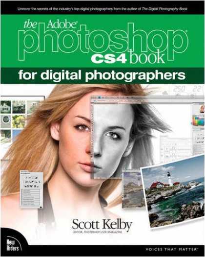 Bestsellers (2008) - The Adobe Photoshop CS4 Book for Digital Photographers (Voices That Matter) by S