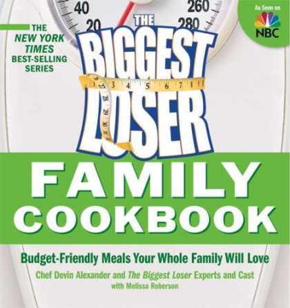 Bestsellers (2008) - Biggest Loser Family Cookbook: Budget-Friendly Meals Your Whole Family Will Love