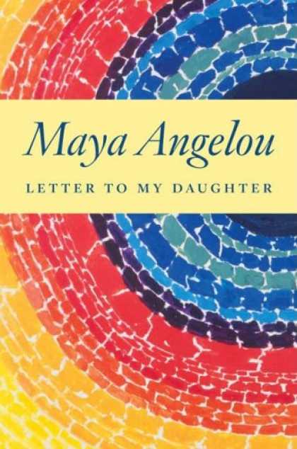 Bestsellers (2008) - Letter to My Daughter by Maya Angelou