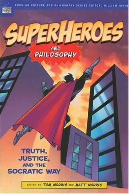 Bestselling Comics (2006) - Superheroes And Philosophy: Truth, Justice, And The Socratic Way (Popular Cultur - Superheroes - Philosophy - Pop Culture - Socratic - Truth And Justice