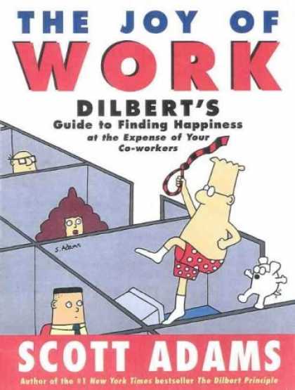 Bestselling Comics (2006) - The Joy of Work: Dilbert's Guide to Finding Happiness at the Expense of Your Co-
