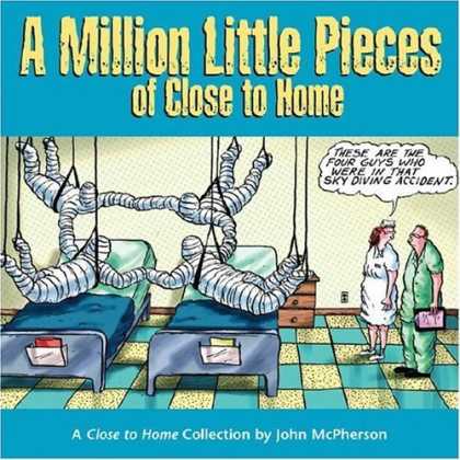 Bestselling Comics (2006) - A Million Little Pieces of Close to Home: A Close to Home Collection by John McP - Doctor - Hospital - Bandages - Suspended Men - A Million Little Pieces Of Close To Home