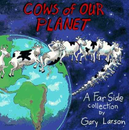 Bestselling Comics (2006) - Cows Of Our Planet (Far Side Series) by Gary Larson - Cows Of Our Planet - Earth - Far Side Collection - Gary Larson - Space