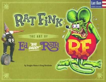 Bestselling Comics (2006) - Rat Fink: The Art of Ed "Big Daddy" Roth by Douglas Nason - Rat Fink - Ed Big Daddy Roth - Animal - Man - Duncehat